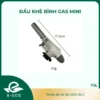 Đầu khè bình gas mini